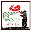 Víctor Jara: Canto por travesura, 1973.