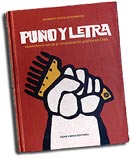 Puño y letra, movimiento social y comunicación gráfica en Chile. De Eduardo Castillo