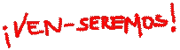 ¡Ven-Seremos! ¡Ven-Seremos!